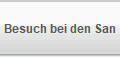 Besuch bei den San