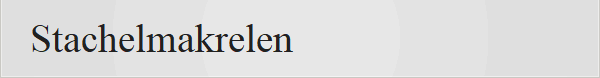 Stachelmakrelen