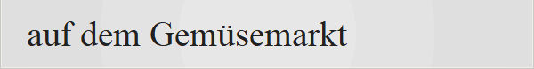 auf dem Gem�semarkt